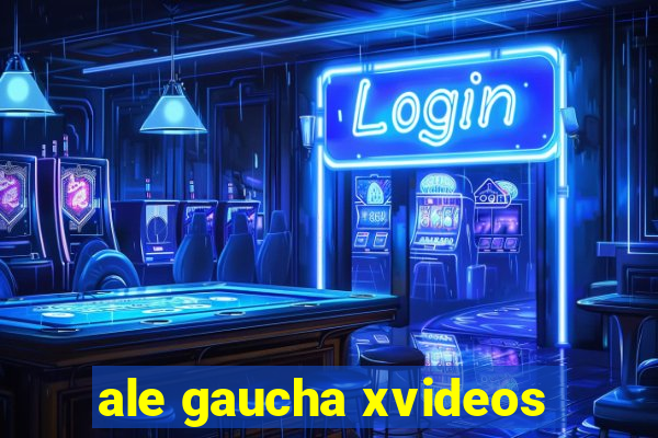 ale gaucha xvideos