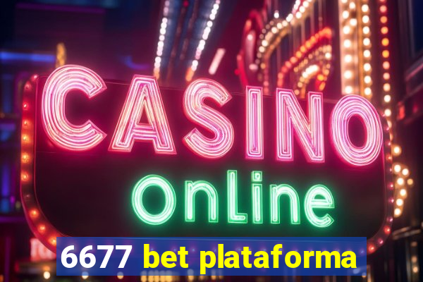 6677 bet plataforma