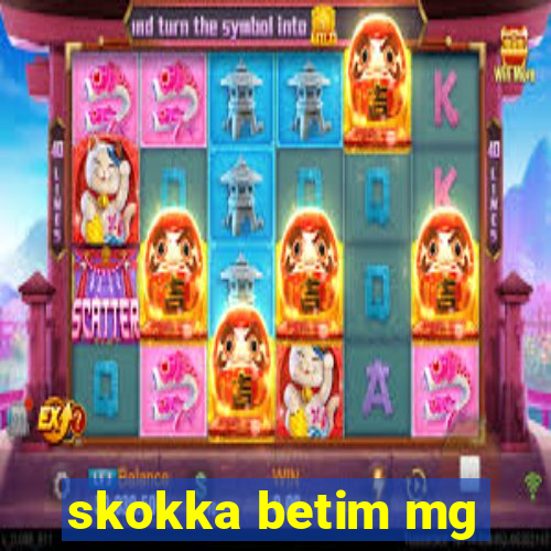 skokka betim mg