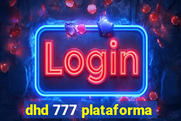 dhd 777 plataforma