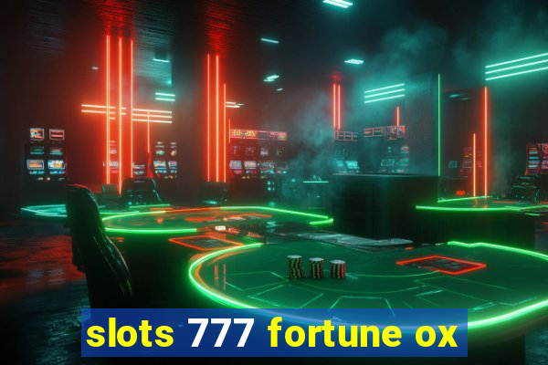 slots 777 fortune ox