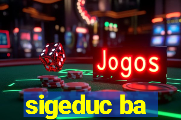 sigeduc ba