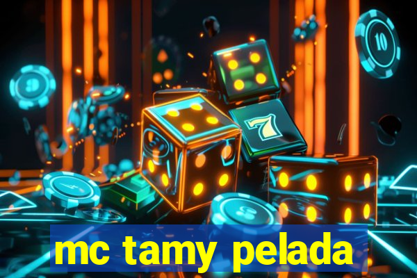 mc tamy pelada