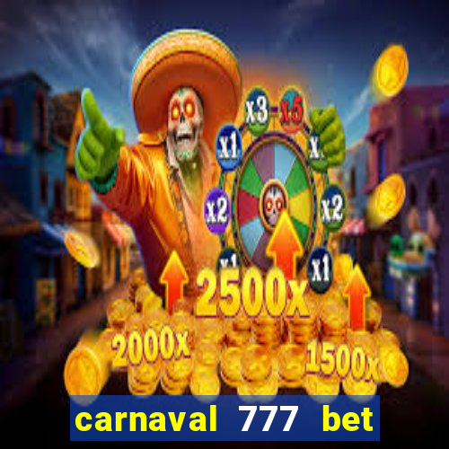 carnaval 777 bet paga mesmo