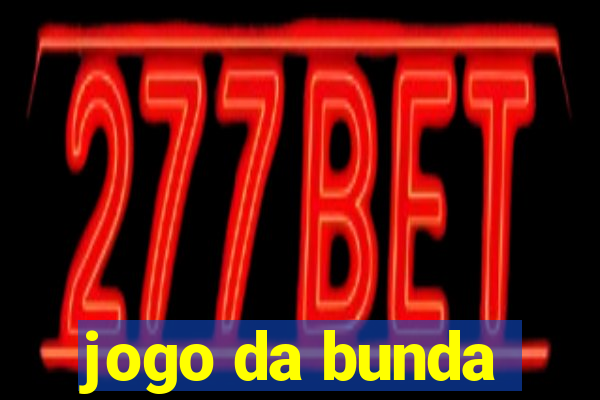 jogo da bunda