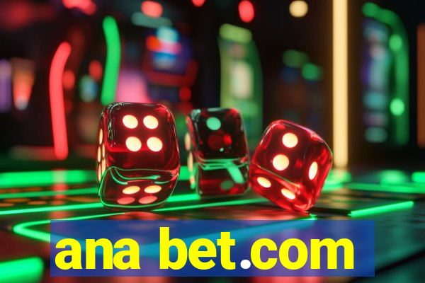 ana bet.com