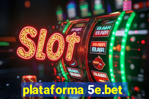 plataforma 5e.bet