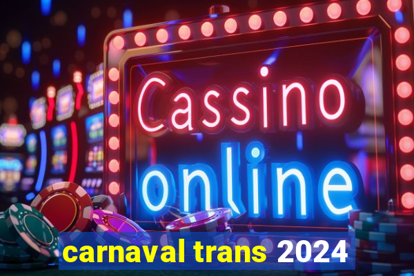 carnaval trans 2024