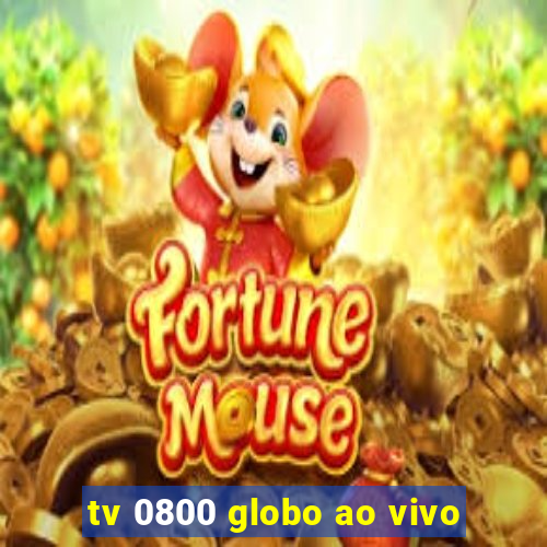 tv 0800 globo ao vivo