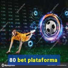 80 bet plataforma