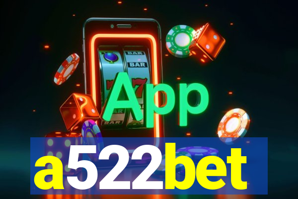 a522bet