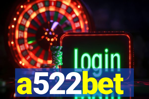 a522bet