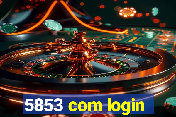 5853 com login