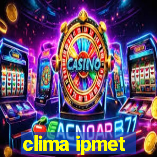 clima ipmet