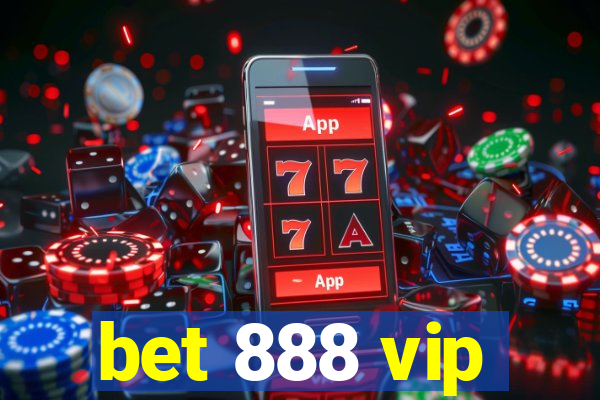 bet 888 vip