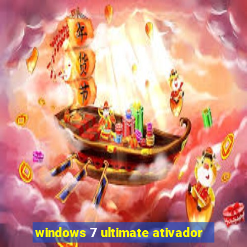 windows 7 ultimate ativador