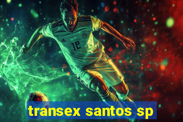 transex santos sp