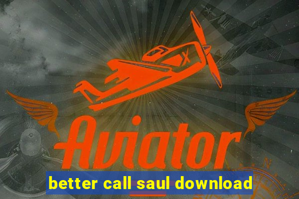 better call saul download