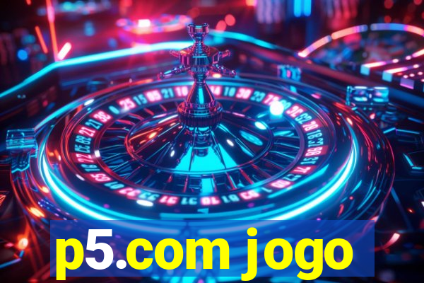 p5.com jogo