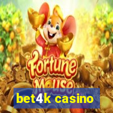 bet4k casino