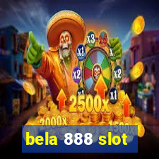 bela 888 slot