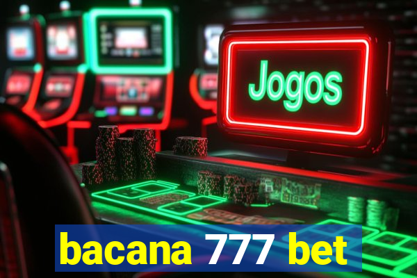 bacana 777 bet