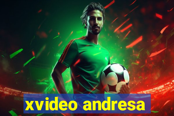 xvideo andresa