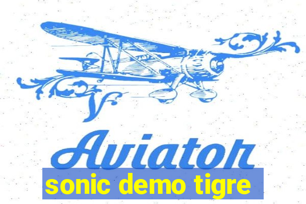 sonic demo tigre