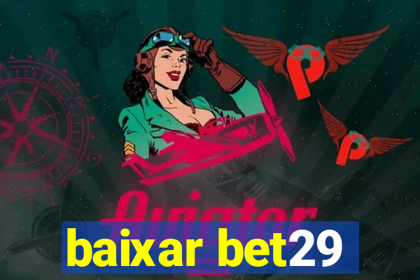 baixar bet29