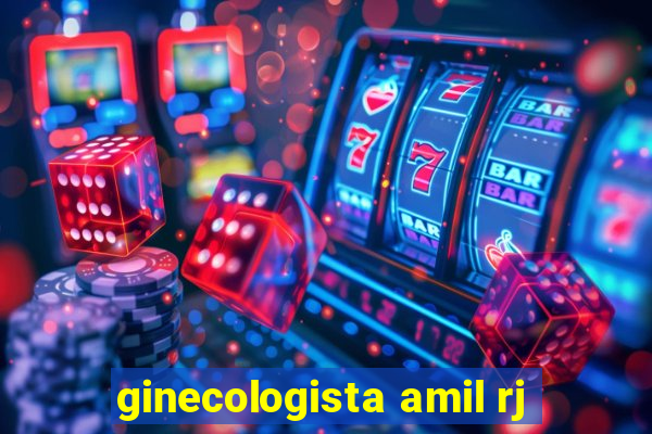 ginecologista amil rj