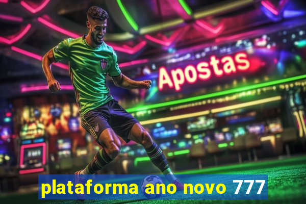 plataforma ano novo 777