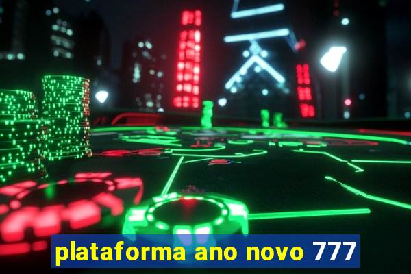 plataforma ano novo 777