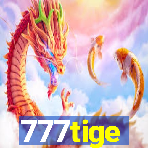 777tige