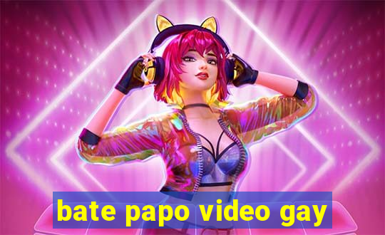 bate papo video gay