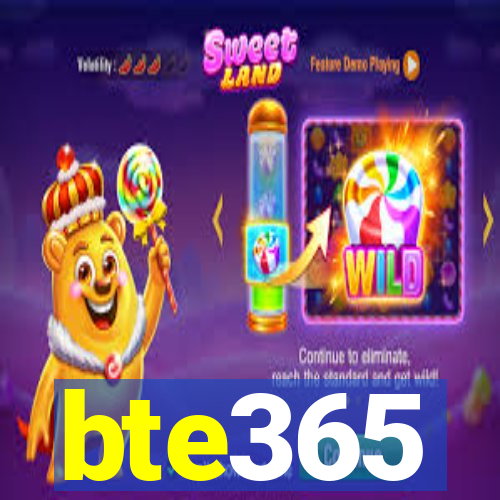 bte365