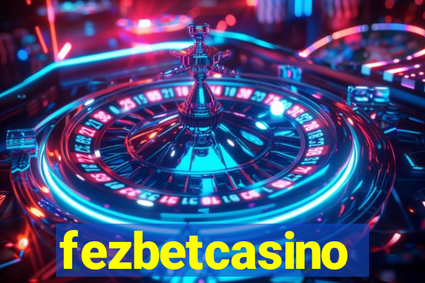 fezbetcasino