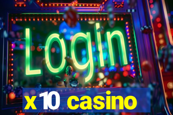 x10 casino