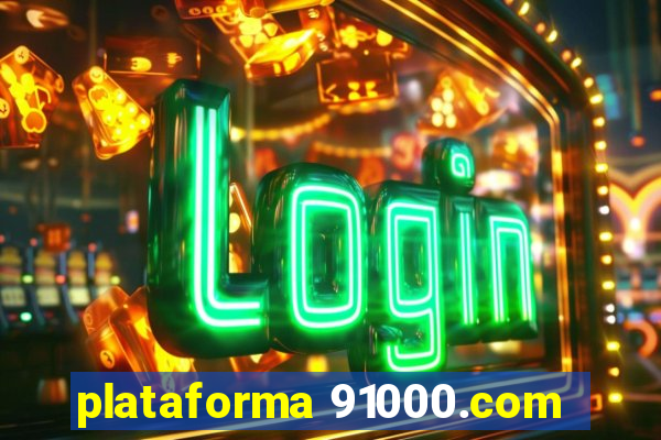 plataforma 91000.com