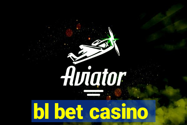 bl bet casino