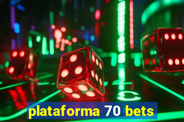 plataforma 70 bets