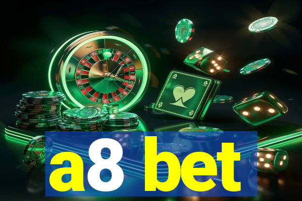 a8 bet