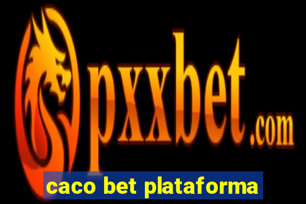 caco bet plataforma