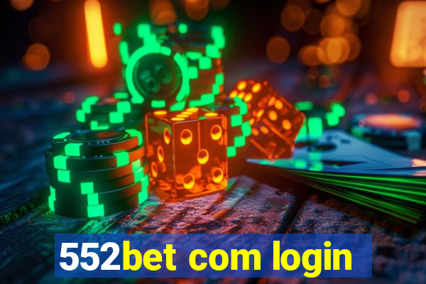 552bet com login