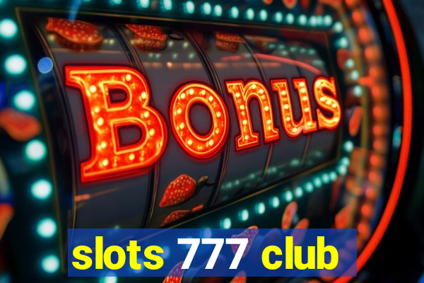 slots 777 club