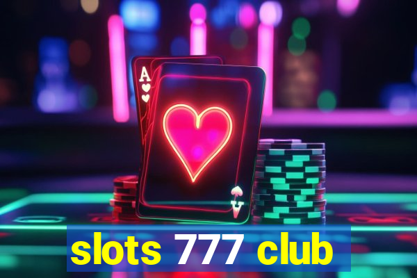 slots 777 club