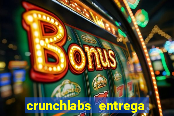 crunchlabs entrega no brasil