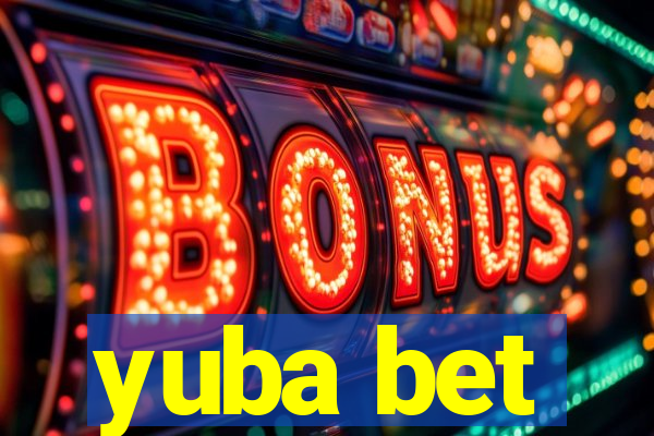 yuba bet