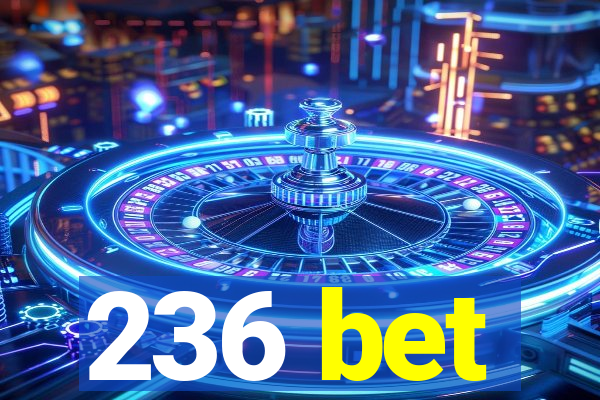 236 bet