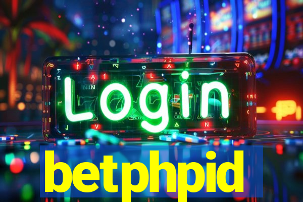 betphpid