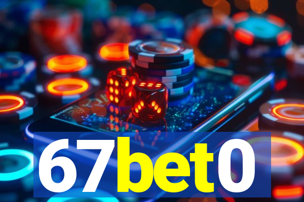 67bet0